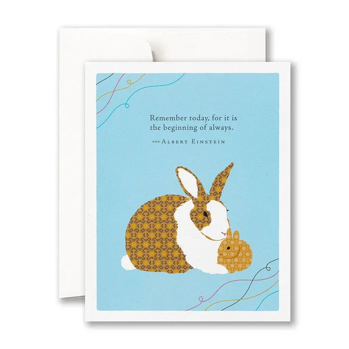 Baby Card - “Remember today, for it is the beginning of always.” —Albert Einstein